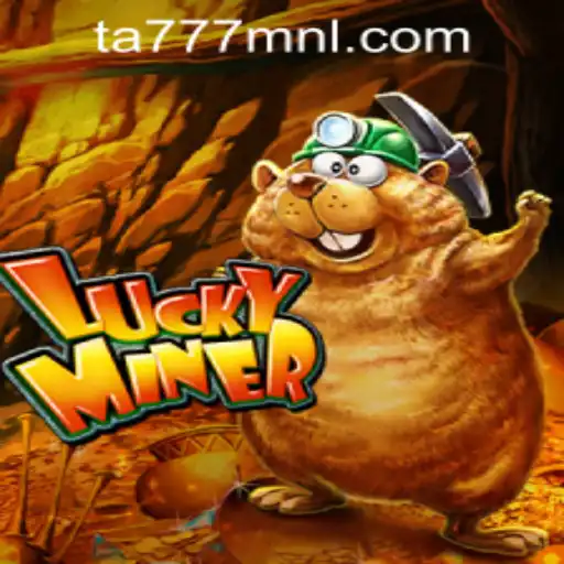 Discover the Thrilling World of LuckyMiner: A Comprehensive Guide to TA777.COM-Login