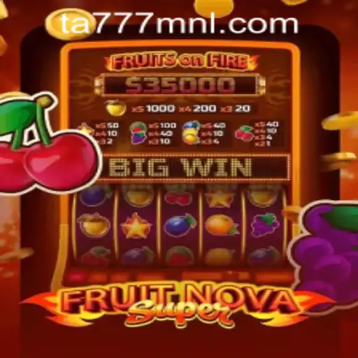 Discover the Thrilling World of FruitNovaSuper and Access via TA777.COM-Login