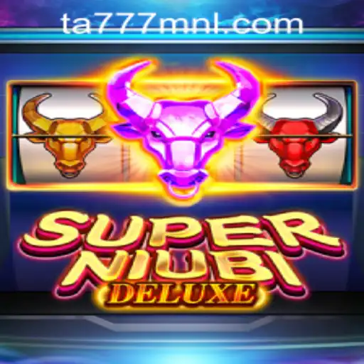 SuperNiubiDeluxe: A Revolutionary Gaming Experience at TA777.COM-Login