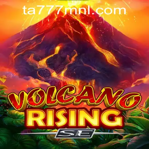 VolcanoRisingSE: A Dynamic Adventure Fueled by TA777.COM-Login
